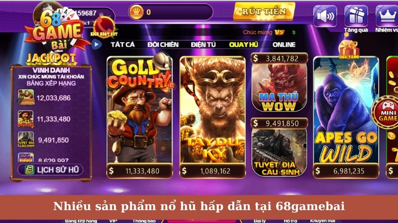 Nhiều sản phẩm nổ hũ hấp dẫn tại 68gamebai