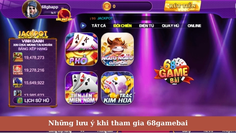 Những lưu ý khi tham gia 68gamebai