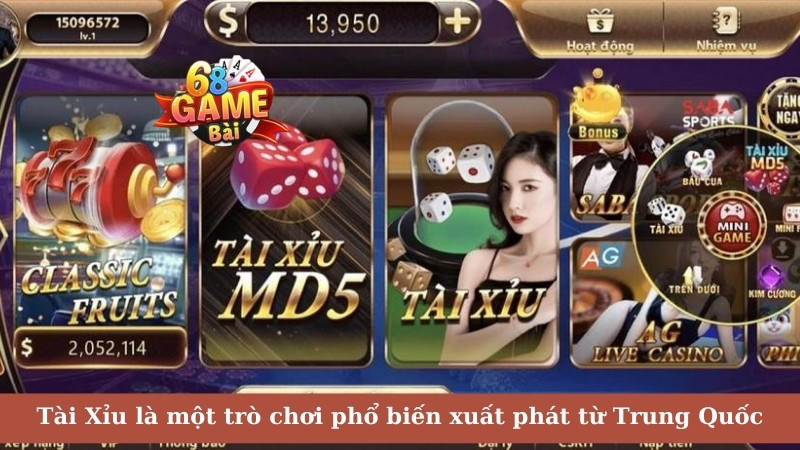 Tài Xỉu là một trò chơi phổ biến xuất phát từ Trung Quốc