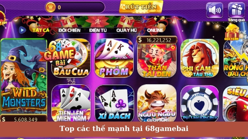 Top các thế mạnh tại 68gamebai